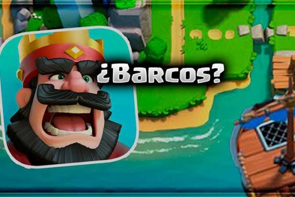 Barcos en Clash Royale