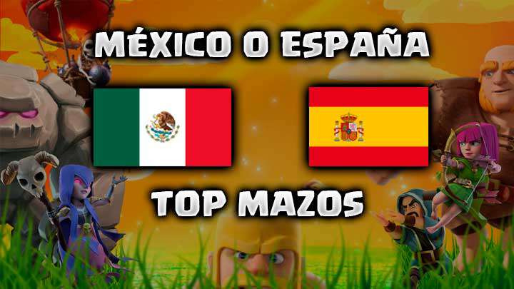¿México o España? Los mejores mazos de México y España