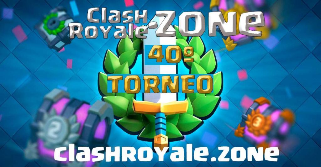 Presentación del 40º torneo gratuito Clash Royale Zone